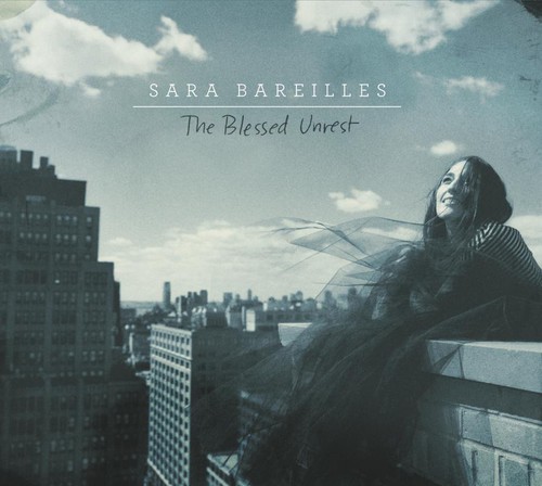 BLESSED UNREST-SARA BAREILLES