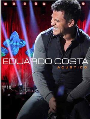 ACUSTICO-EDUARDO COSTA (PART CRISTIANO ARAUJO / DI PAULLO
