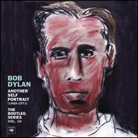 ANOTHER SELF PORTRAIT 1969-1971: BOOTLEG SERIES 10-BOB DYLAN