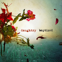 BAPTIZED (DLX)-DAUGHTRY