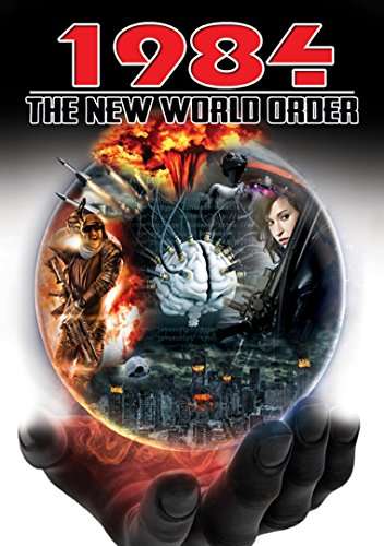 1984: THE NEW WORLD ORDER-1984: THE NEW WORLD ORDER