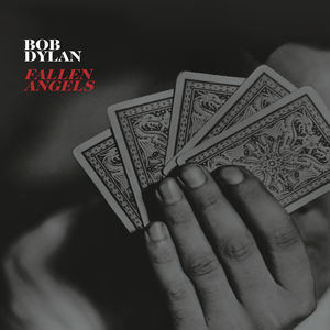 FALLEN ANGELS-BOB DYLAN