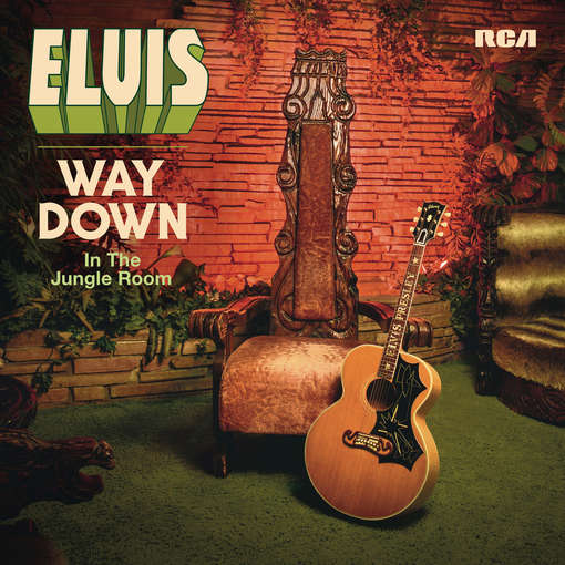 WAY DOWN IN THE JUNGLE ROOM-ELVIS PRESLEY