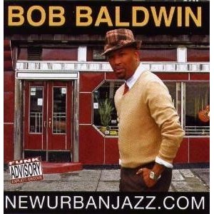 NEWURBANJAZZ.COM-BOB BALDWIN