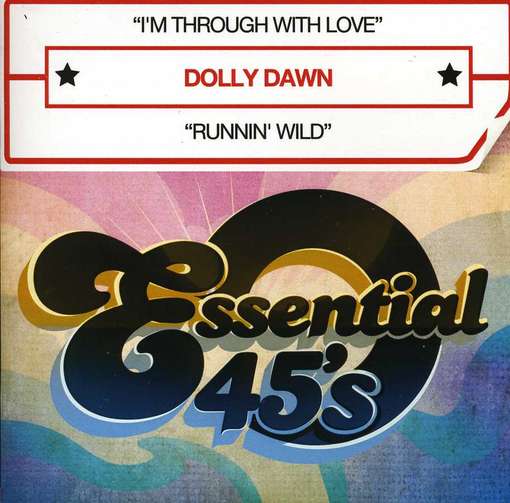 I'M THROUGH WITH LOVE (MOD)-DOLLY DAWN