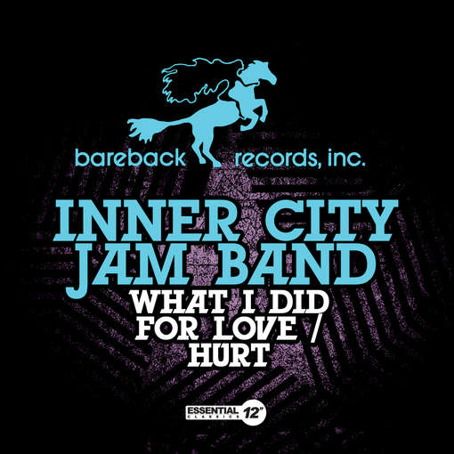 WHAT I DID FOR LOVE / HURT (EP) (MOD)-INNER CITY JAM BAND