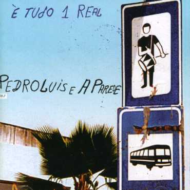 E TUDO 1 REAL-PEDRO LUIS / PAREDE