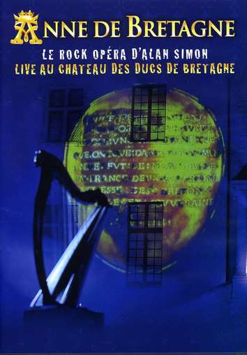 LE ROCK OPERA D'ALAN SIMON-ANNE DE BRETAGNE