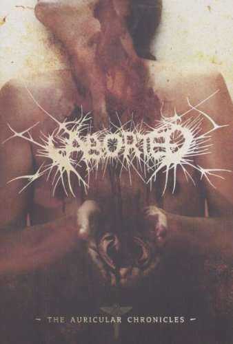 AURICULAR CHRONICLES LIVE-ABORTED