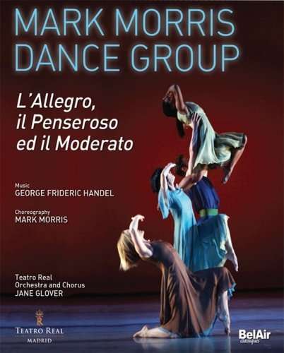 L'ALLEGRO IL PENSEROSO ED IL MODERATO-HANDEL / MORRIS / MORRIS DANCE GROUP / 