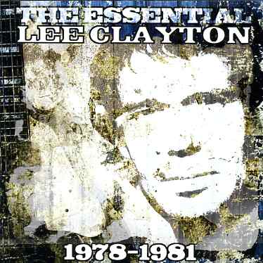 ESSENTIAL LEE CLAYTON 1978-LEE CLAYTON