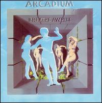 BREATHE AWHILE (BONUS TRACKS) (RMST)-ARCADIUM