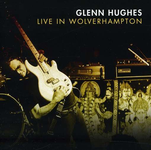 LIVE IN WOLVERHAMPTON-GLEN HUGHES
