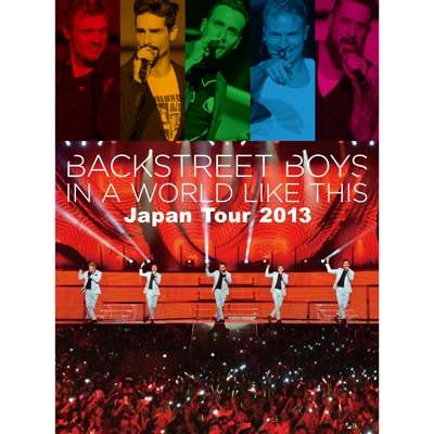 IN A WORLD LIKE THIS JAPAN TOUR 2013 / (JPN)-BACKSTREET BOYS