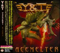 FACEMELTER-Y & T