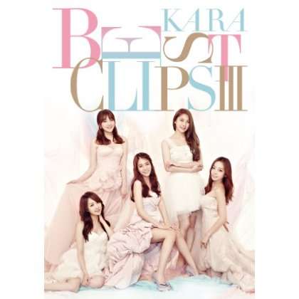 KARA BEST CLIPS 3 / (JPN)-KARA