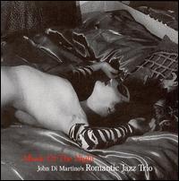 ROMANTIC JAZZ TRIO: MUSIC OF THE NIGHT-JOHN DI MARTINO