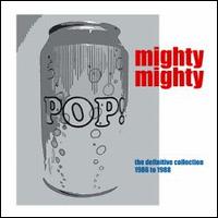 POP CAN: DEFINITIVE COLLECTION 1986 - 1988 (UK)-MIGHTY MIGHTY
