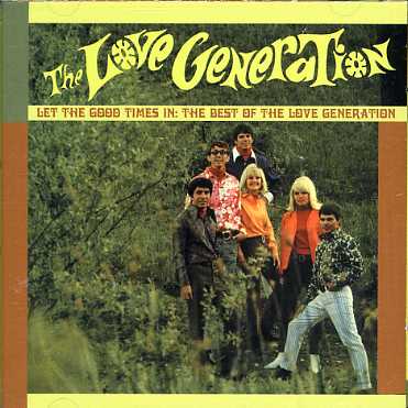 LET THE GOOD TIMES IN: VERY BEST OF-LOVE GENERATION