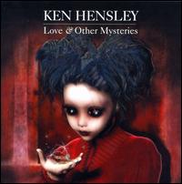 LOVE & OTHER MYSTERIES-KEN HENSLEY