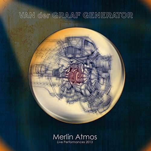 MERLIN ATMOS: LIVE PERFORMANCES 2013-VAN DER GRAAF GENERATOR