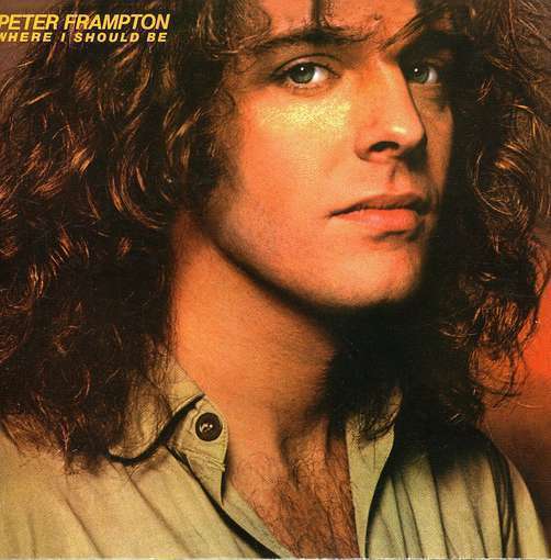 WHERE I SHOULD BE (UK)-PETER FRAMPTON