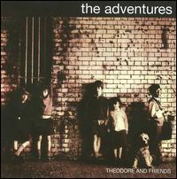 THEODORE & FRIENDS (BONUS TRACKS) (REIS)-ADVENTURES