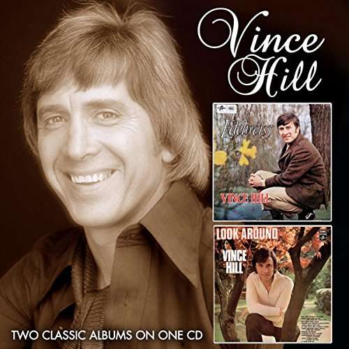 EDELWEISS / LOOK AROUND (& YOU'LL FIND ME THERE)-VINCE HILL