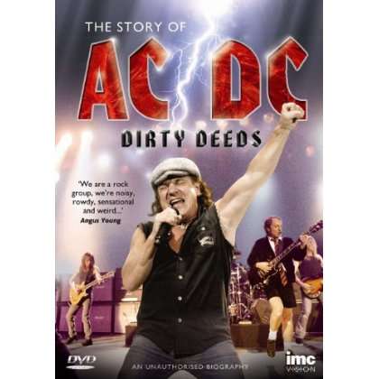 DIRTY DEEDS-THE STORY OF AC / DC-AC / DC