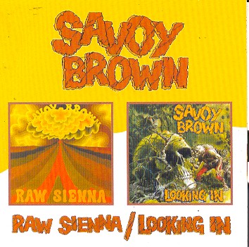 RAW SIENNA / LOOKING IN (RMST)-SAVOY BROWN