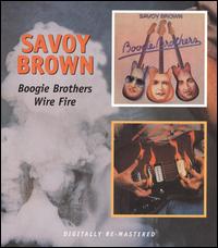 BOOGIE BROTHER / WIRE FIRE-SAVOY BROWN
