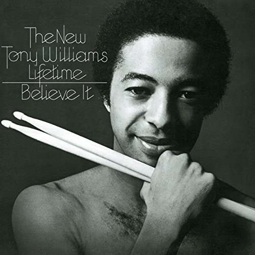 BELIEVE IT / MILLION DOLLAR LEGS / JOY OF FLYING-TONY WILLIAMS