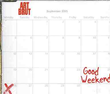 GOOD WEEKEND -3TR--ART BRUT