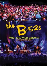 WITH THE WILD CROWD! LIVE IN ATHENS GA-B-52'S