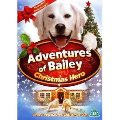 ADVENTURES OF BAILEY: CHRISTMAS HERO-ADVENTURES OF BAILEY: CHRISTMAS HERO