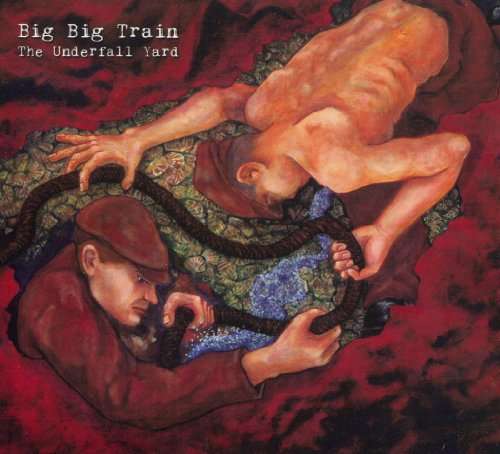 UNDERFALL YARD (UK)-BIG BIG TRAIN