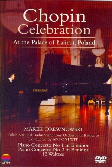 CHOPIN CELEBRATION AT THE PALACE OF LANCUT, POLAND-ANTONI WIT / MAREK DREWNOWSKI