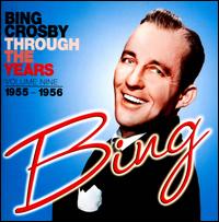 THROUGH THE YEARS 9 (1955-1956)-BING CROSBY