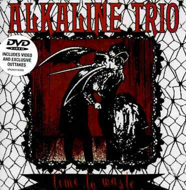 TIME TO WASTE -DVDA--ALKALINE TRIO