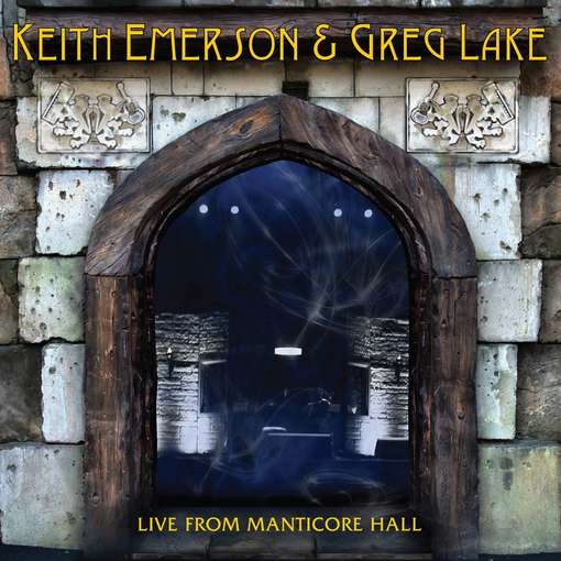 LIVE FROM MANTICORE HALL-KEITH EMERSON / GREG LAKE