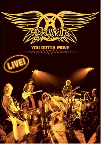 YOU GOTTA MOVE-LIVE-AEROSMITH
