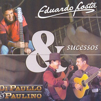 JUNTOS - SUCESSOS-EDUARDO COSTA / DI PAULLO & PAULINO