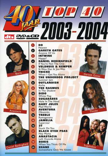 40 JAAR TOP 40: 2003-2004-40 JAAR TOP 40: 2003-2004