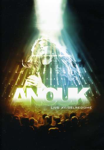 LIVE AT GELREDOME-ANOUK