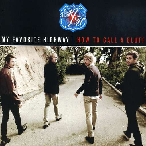 HOW TO CALL A BLUFF (ENH)-MY FAVORITE HIGHWAY