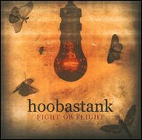 FIGHT OR FLIGHT-HOOBASTANK