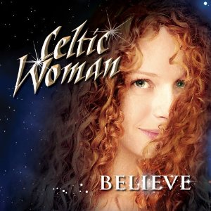 BELIEVE-CELTIC WOMAN
