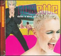 HAVE A NICE DAY (PORT)-ROXETTE