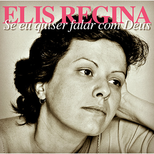 SE EU QUISER FALAR COM DEUS-ELIS REGINA