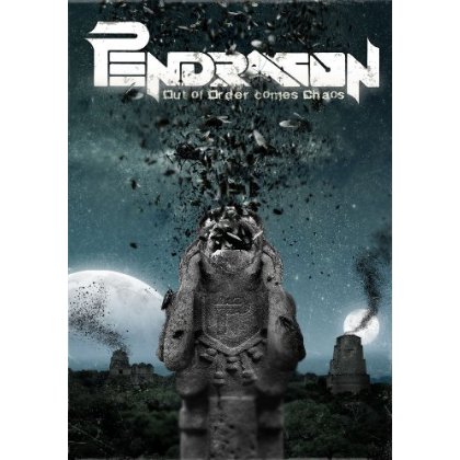 OUT OF ORDER COMES CHAOS-PENDRAGON